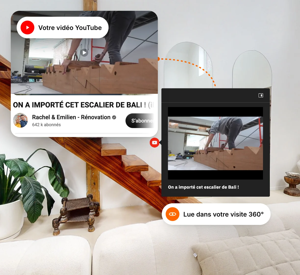 La vidéo YouTube « On a importé cet escalier de Bali ! » de Rachel & Emilien et la même vidéo lue dans un point d'information de leur visite 360°