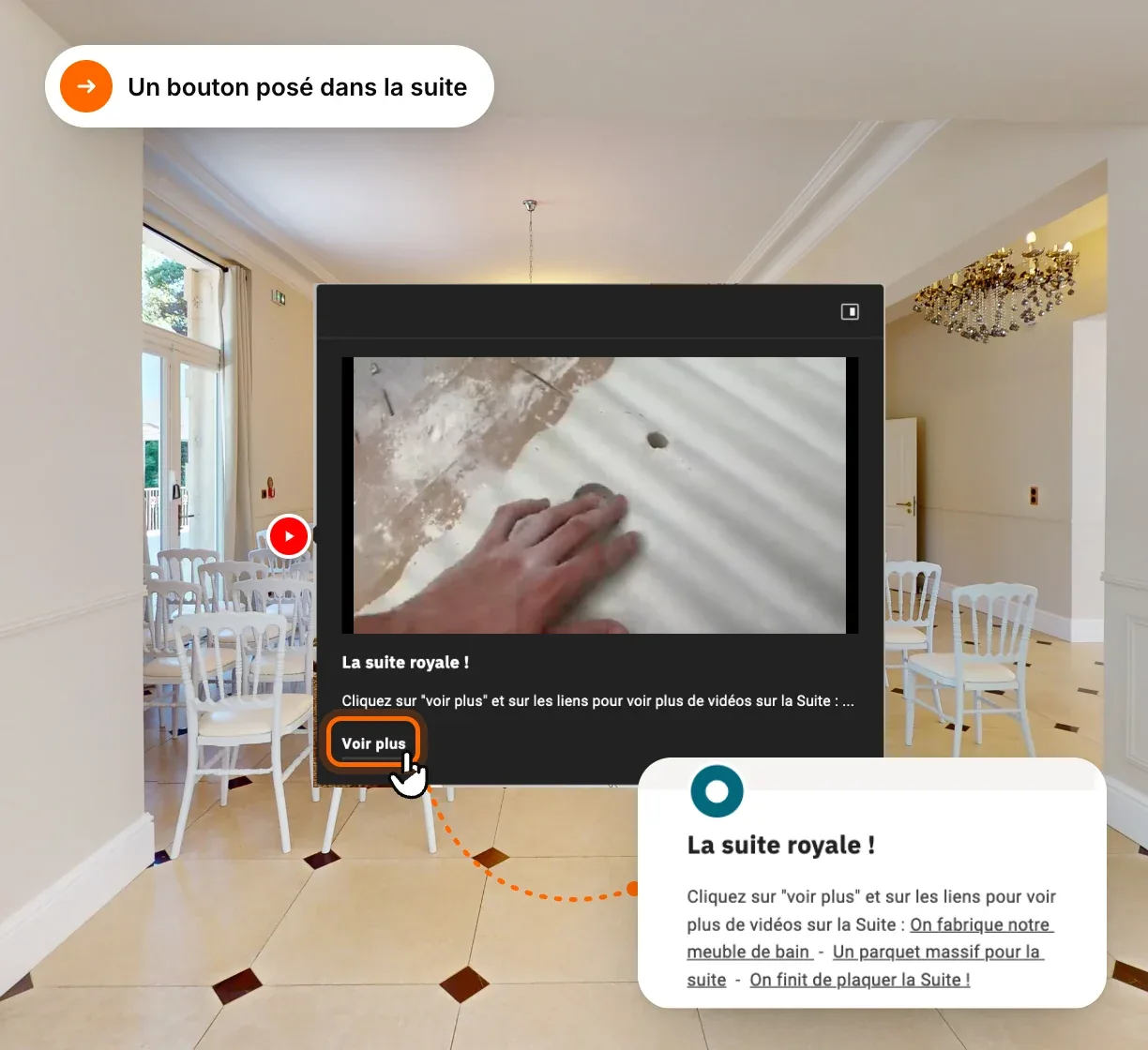 Point d'information « La suite royale ! » posé dans une salle de réception, avec son bouton « Voir plus » qui ouvre les vidéos de la suite